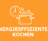 Energieeffizient Kochen: Strom sparen in der Küche